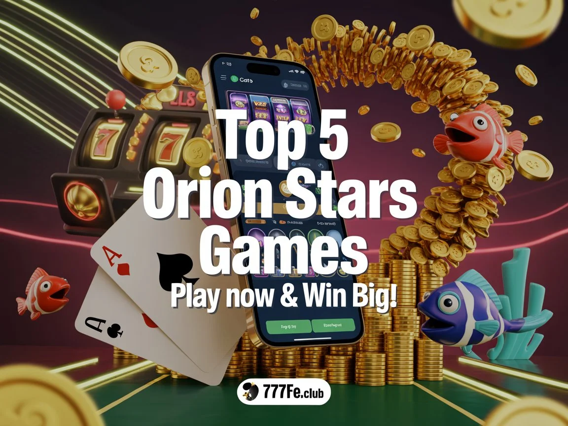 orion stars top five games
